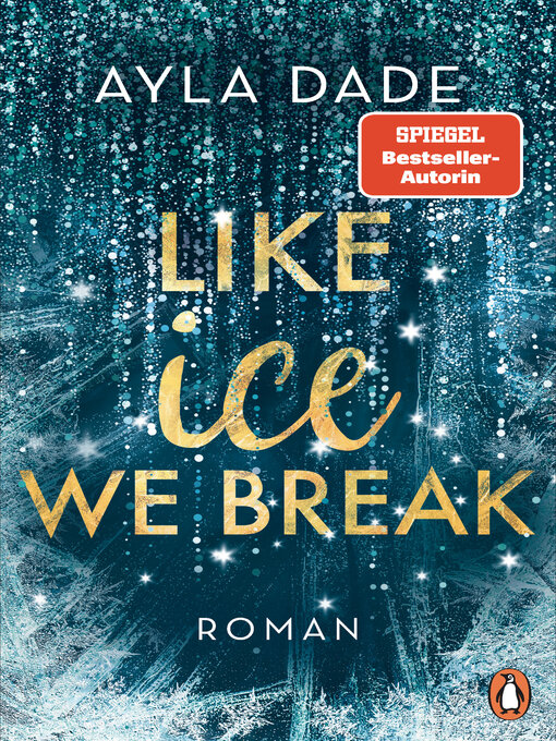 Title details for Like Ice We Break by Ayla Dade - Available